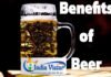Benefits of Beer-बीयर इस तरह पीने से मिलते हैं इतने सारे फायदे Benefits of Beer