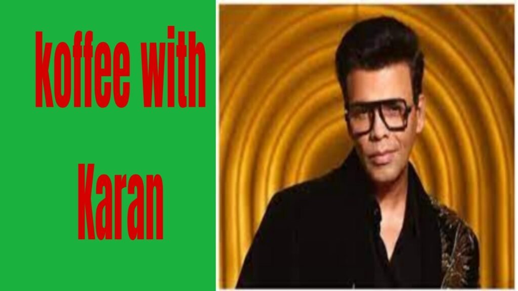 Koffee with Karan