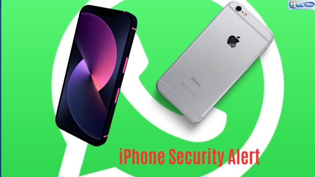 iPhone Security Alert and WhatsApp Zero Click Attack Awareness
